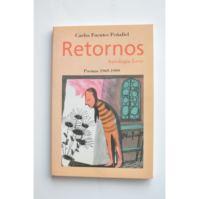 Retornos. Antología Leve. Poemas 1969 - 1999