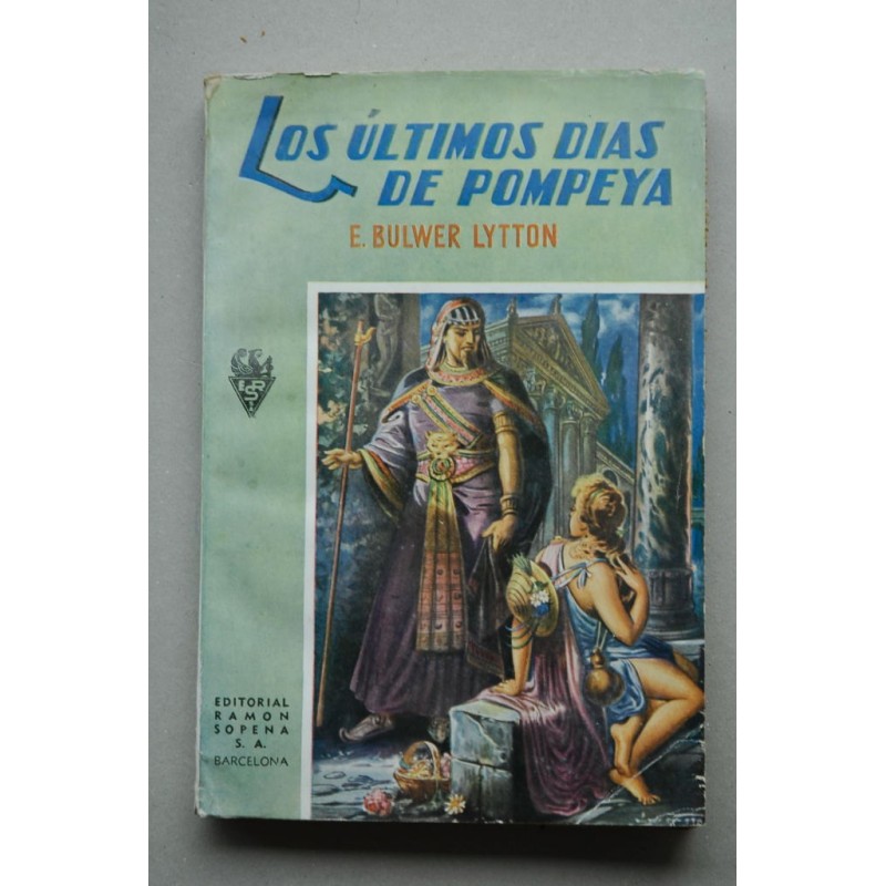 Los últimos días de Pompeya : novela histórica