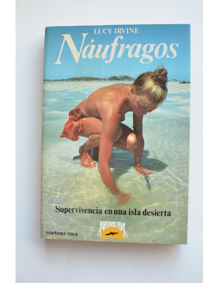 Náufragos : supervivencia en una isla desierta