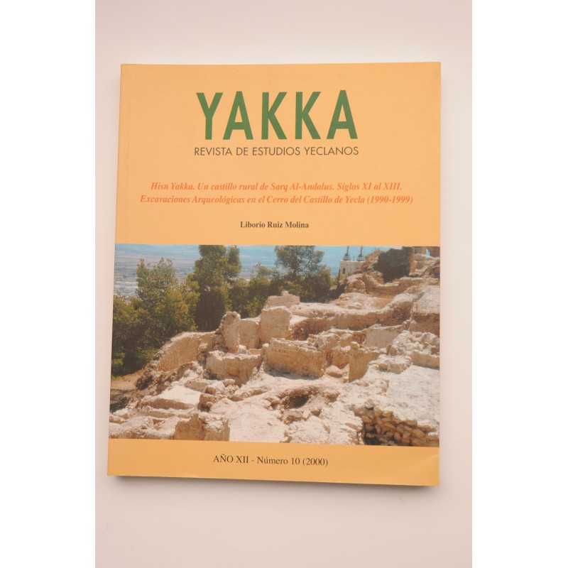Yakka. Revista de estudios yeclanos. Año XII, nº 10, 2000