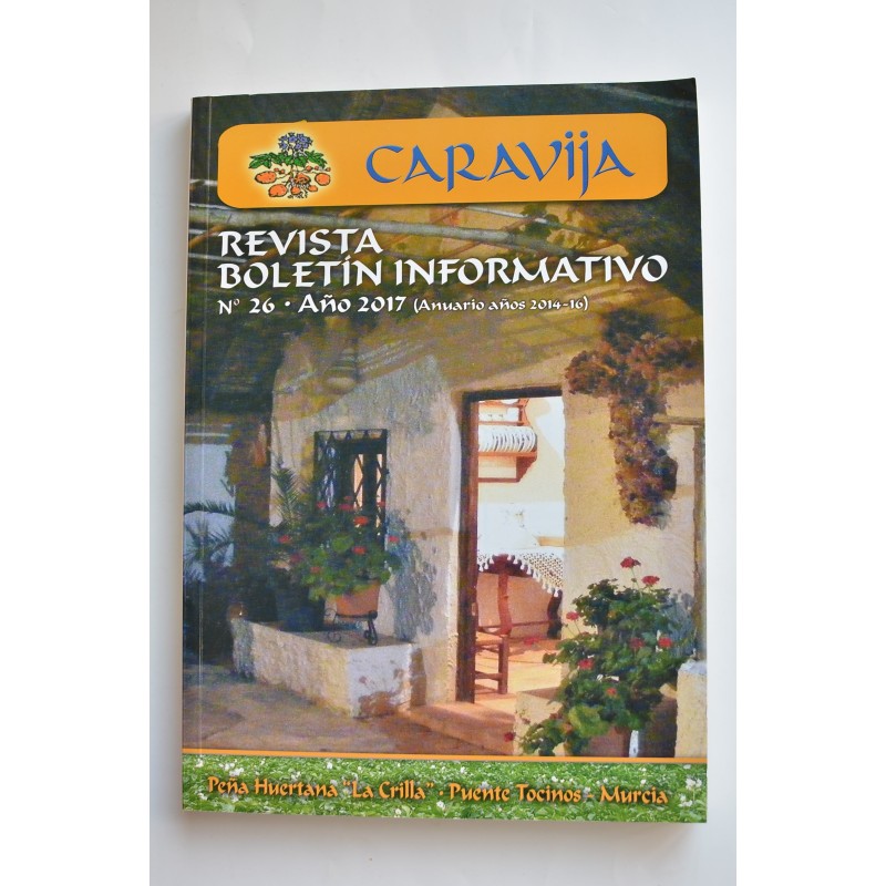 Caravija. Revista Boletín Informativo, nº 26. Año 2017 (anuario años 2014 - 16)