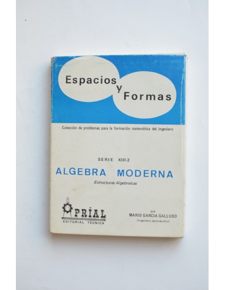 Álgebra moderna. Estructuras algebraicas