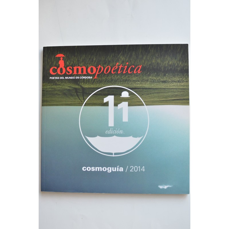 Cosmopoética. Poetas del mundo en Córdoba, XI Edición, 2014