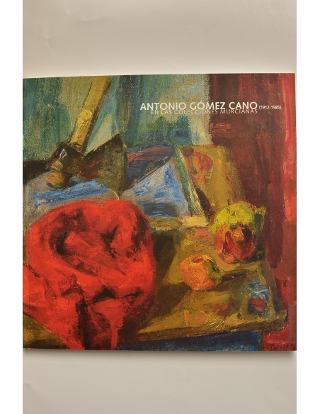 Antonio Gómez Cano (1912 - 1985) en las colecciones murcianas