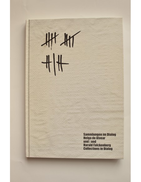 Sammlungen im Dialog Helga de Alvear und / and Harald Falckenberg. Collections in dialog