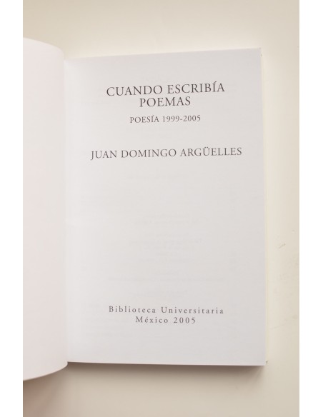 Cuando escribía poemas. Poesía 1999 - 2005