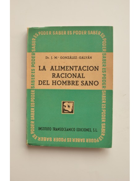 La alimentación racional del hombre sano