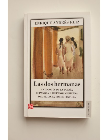 Las dos hermanas. Antología de la poesía española e hispanoamericana del siglo XX sobre pintura