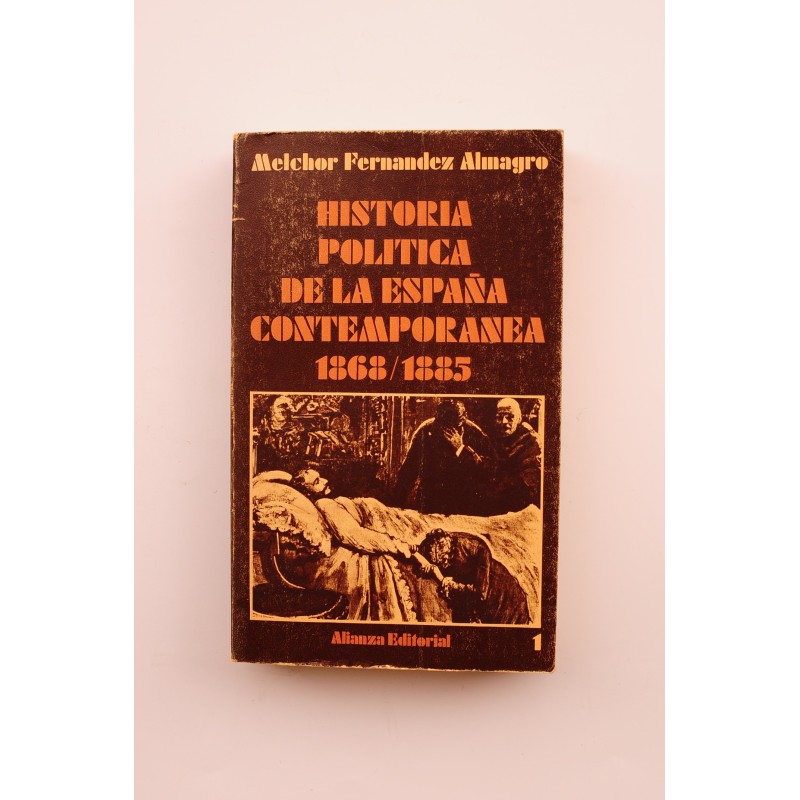 Historia polìtica de la España contemporánea. 1. 1868 - 1885