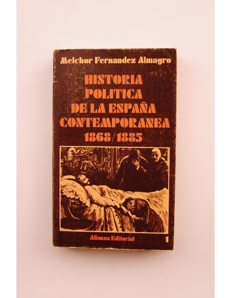Historia polìtica de la España contemporánea. 1. 1868 - 1885