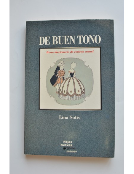 De buen tono. Breve diccionario de cortesía actual