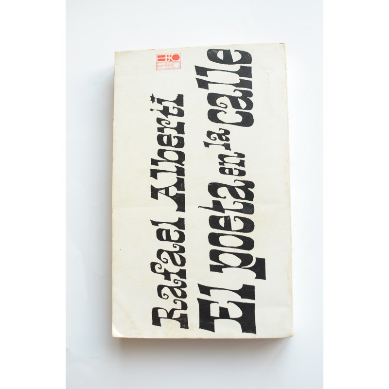 El poeta en la calle. Poesía civil 1931-1965