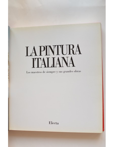 La pintura italiana. Los maestros de siempre y sus grandes obras