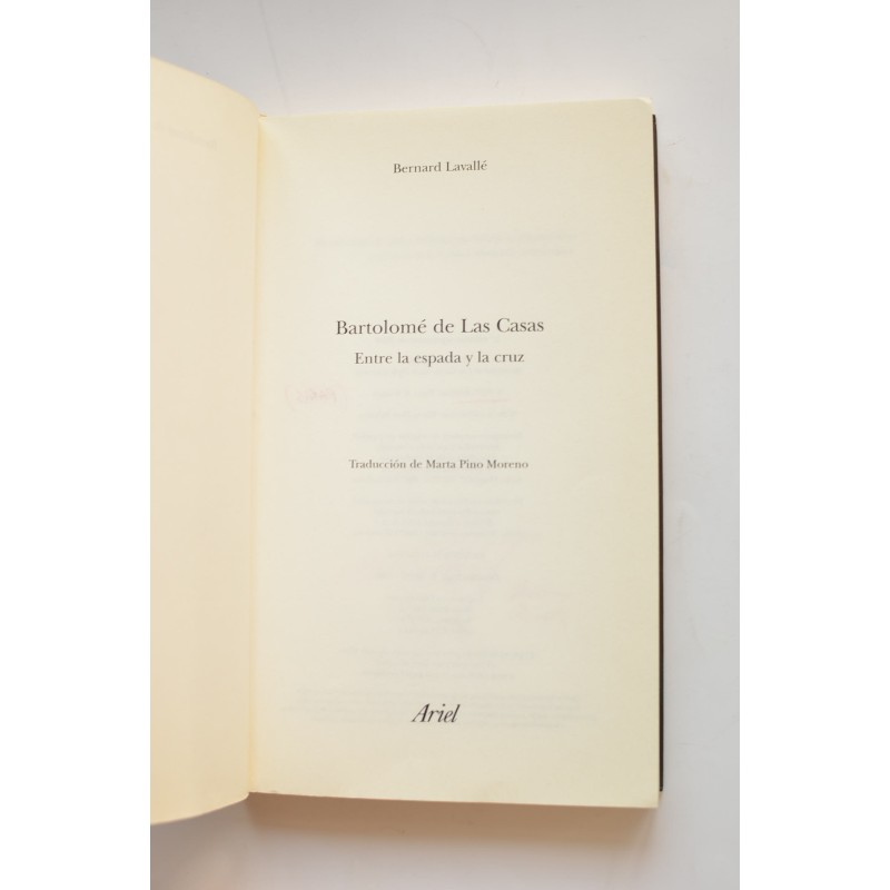 Bartolomé de las Casas. Entre la espada y la cruz
