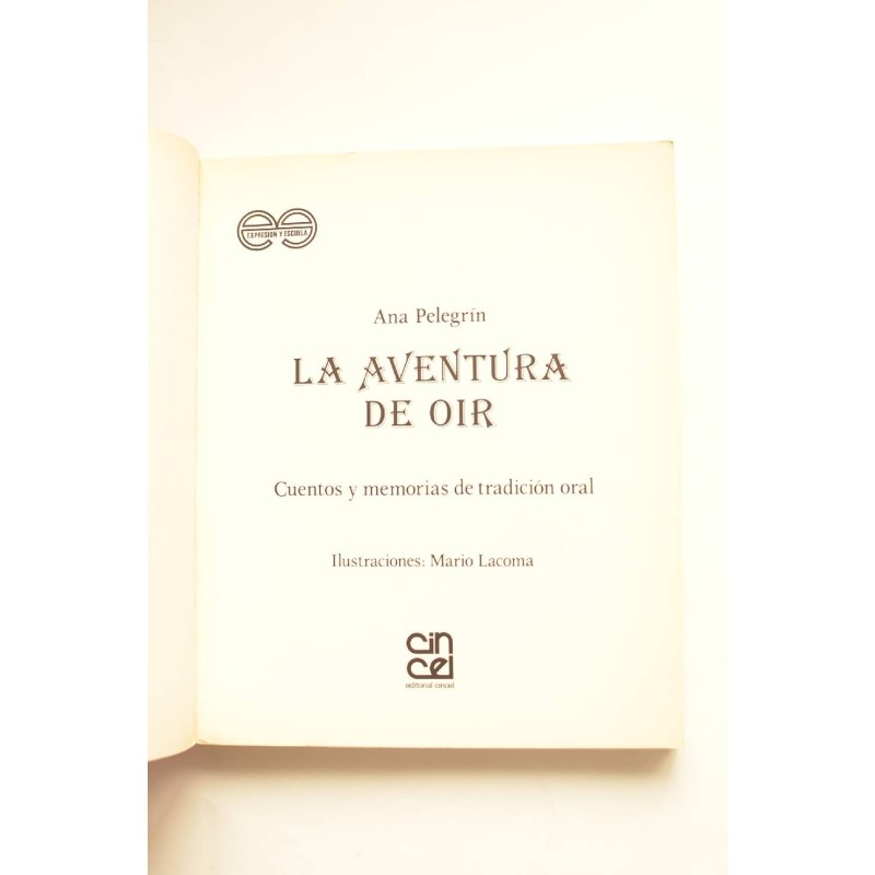 La aventura de oir. Cuentos y memorias de...