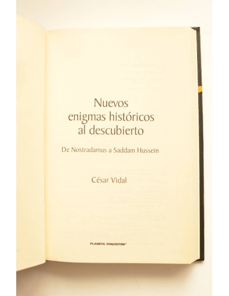 Nuevos enigmas históricos al descubierto. De Nostradamus a Saddam Hussein
