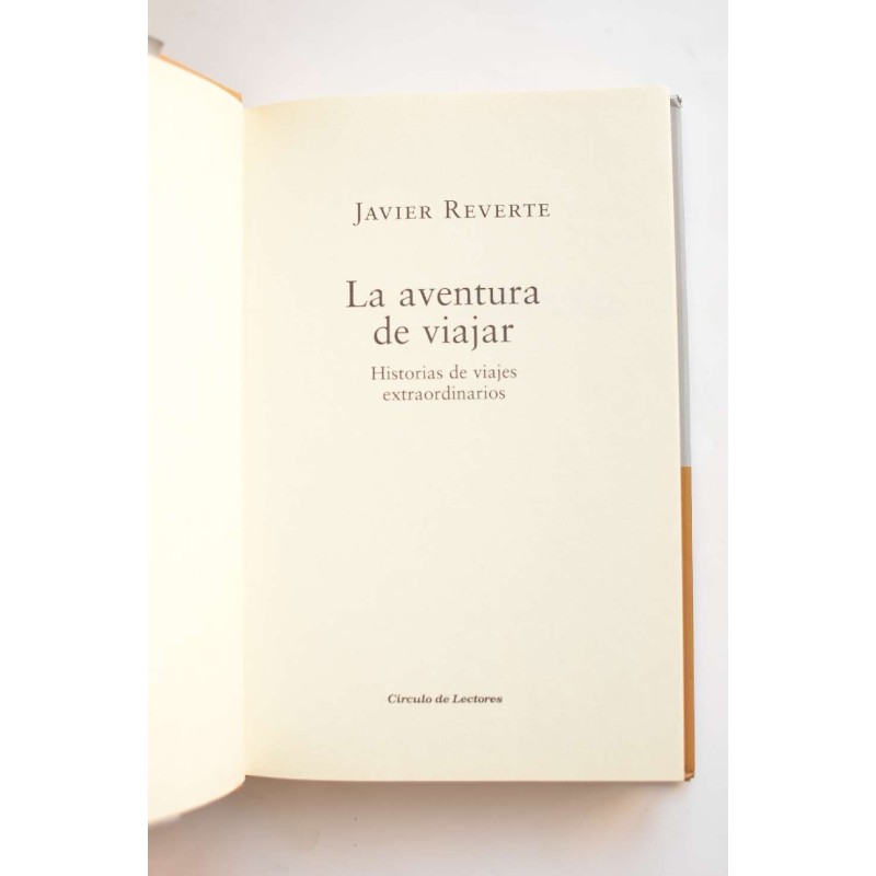 La aventura de viajar : historias de viajes...
