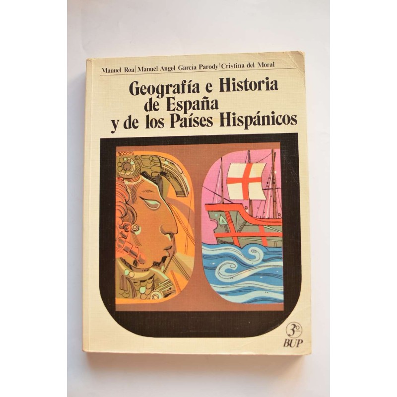 Geografía e Historia de España y de los países hispánicos. 3º BUP
