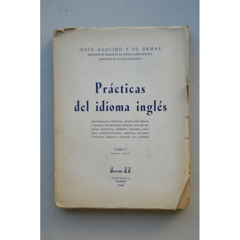 Prácticas del idioma inglés : pronunciación, escritura, traducción directa e inversa (....). Tomo I