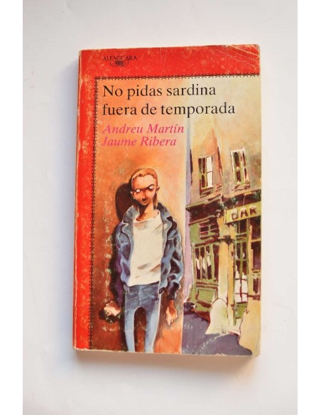 No pidas sardinas fuera de temporada