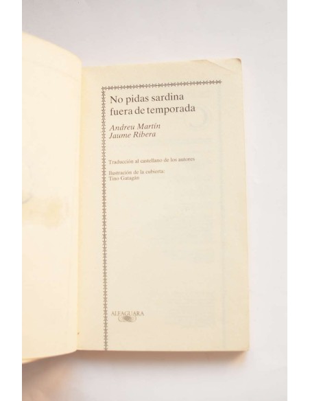 No pidas sardinas fuera de temporada