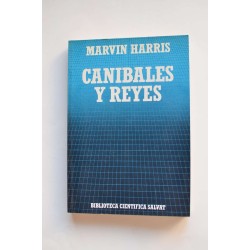 Caníbales y reyes. Los orígenes de la cultura