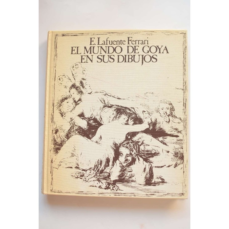 El mundo de Goya en sus dibujos