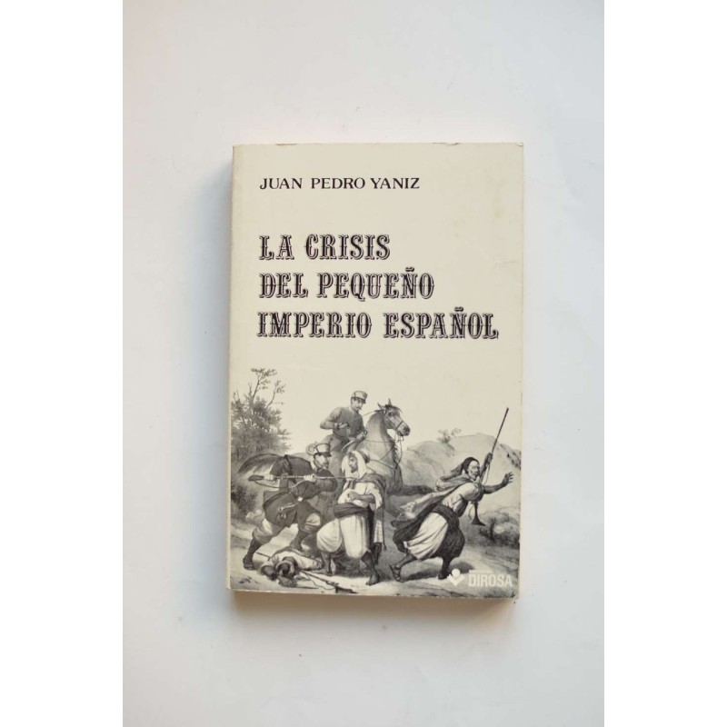 La crisis del pequeño imperio español