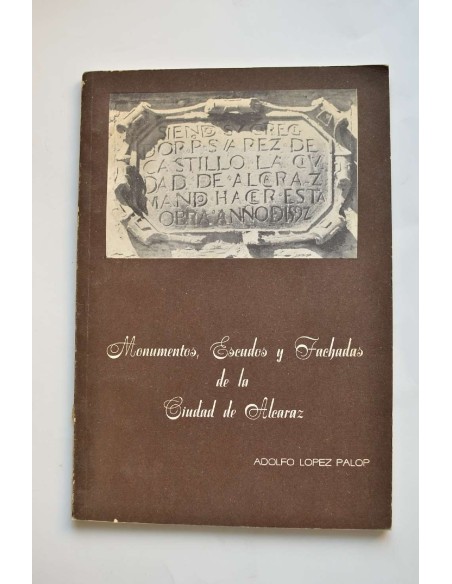 Monumentos, escudos y fachadas de la ciudad de Alcaraz