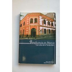 Beneficencia en Murcia. Cien años de la Tienda-Asilo