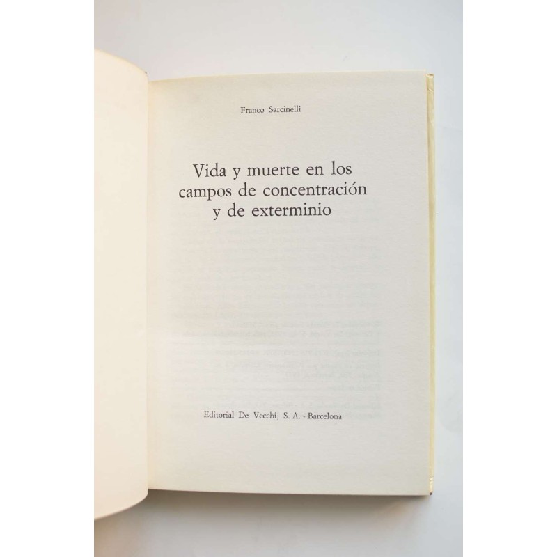 Vida y muerte en los campos de concentración y...
