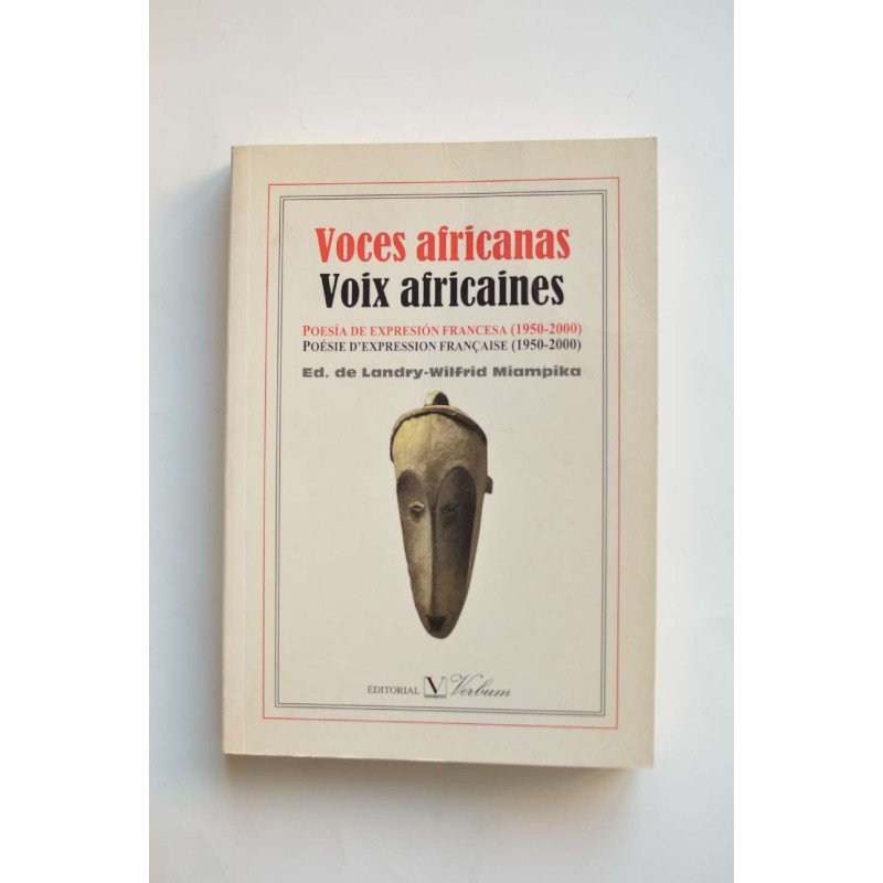 Voces africanas. Poesía de expresión francesa (1950 - 2000)