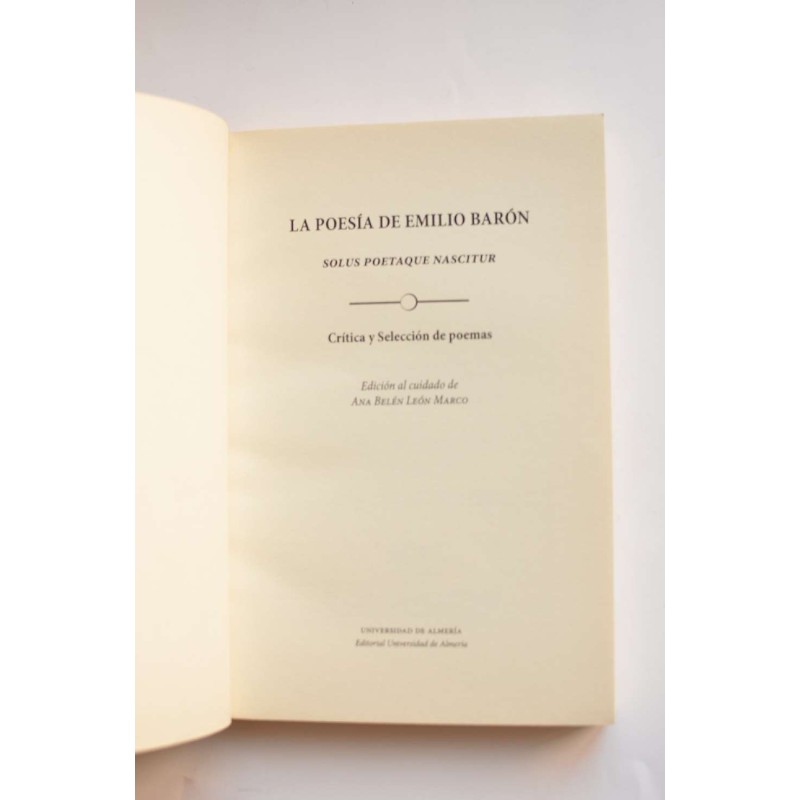 La poesía de Emilio Barón. Solus poetaque nascitur