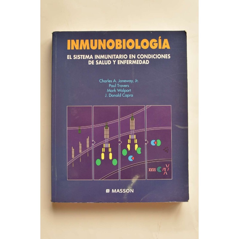 Inmunobiología. El sistema inmunitario en condiciones de salud y enfermedad