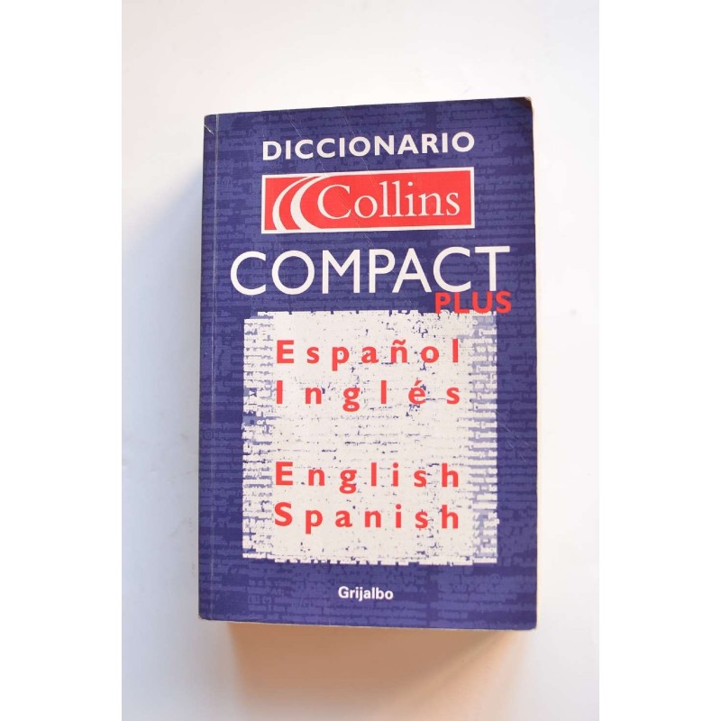 Diccionario Collins. Compact plus. Español - Inglés, Inglés - Español