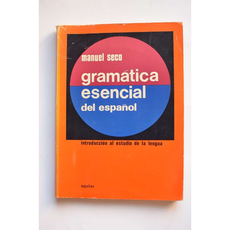 Gramática esencial del español. Introducción al estudio de la lengua
