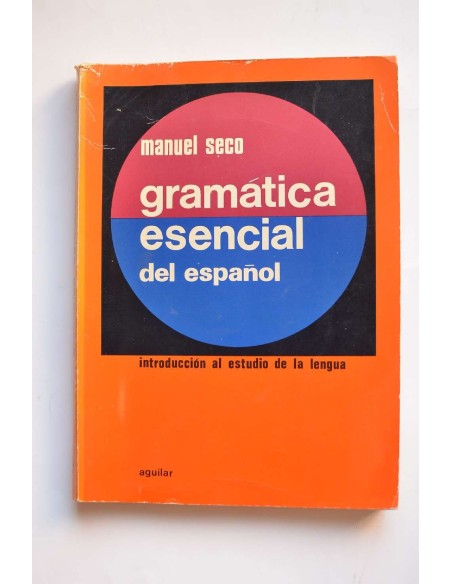 Gramática esencial del español. Introducción al estudio de la lengua