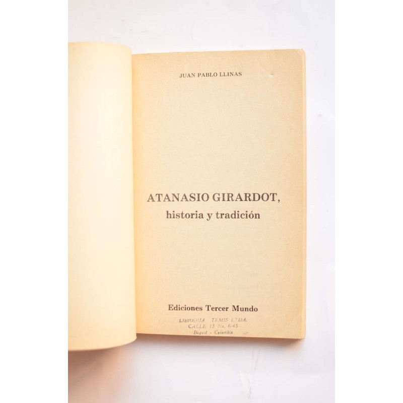 Atanasio Girardot. Historia y tradición