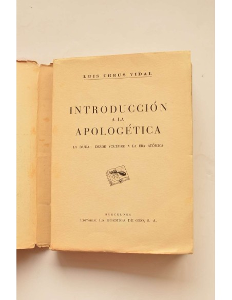Introducción a la apologética : la duda desde Voltaire a la era atómica
