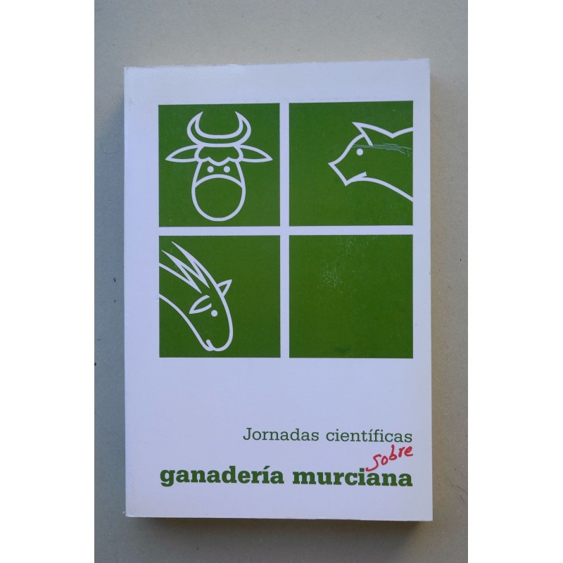 Primeras Jornadas Científicas de la Ganadería Murciana