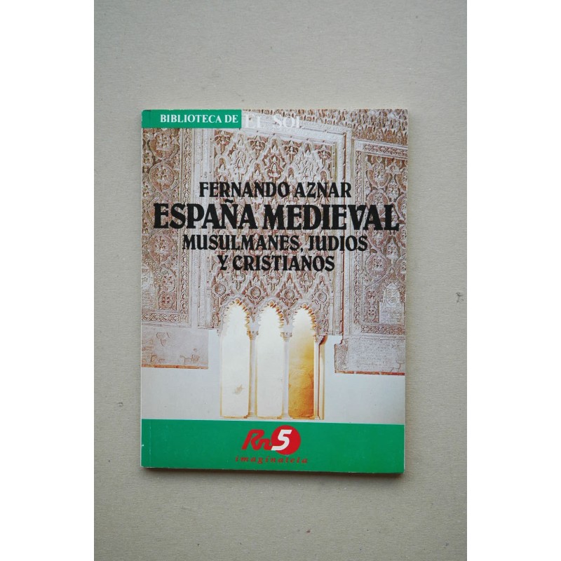España medieval, musulmanes, judíos y cristianos