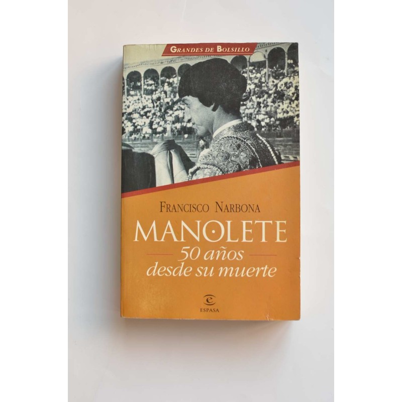 Manolete. 50 años desde su muerte
