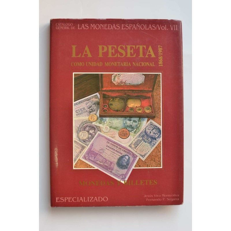 La Peseta como unidad monetaria nacional. 1968 - 1987. Monedas y billetes