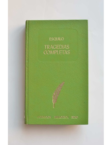 Esquilo. Tragedias completas