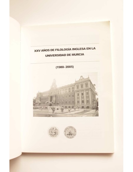 XXV años de la filología inglesa en la Universidad de Murcia (1980 - 2005)