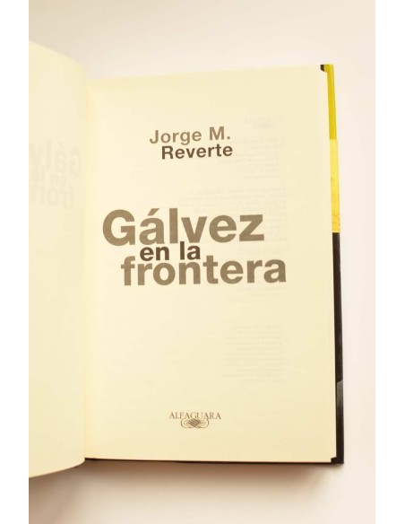 Gálvez en la frontera