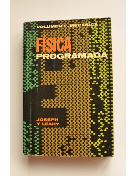 Física programada. Vol. I. Mecánica