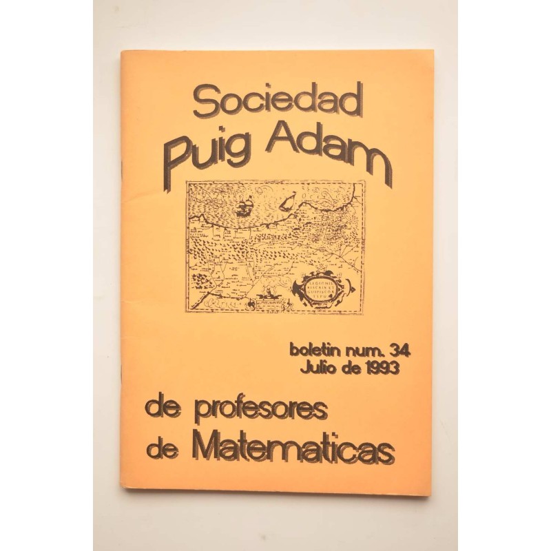 Sociedad Puig Adam de profesores de matemáticas. Boletín nº 34, julio 1993