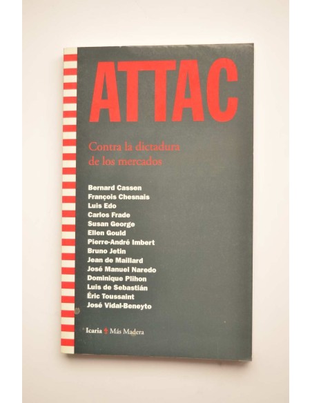 Attac. Contra la dictadura de los mercados