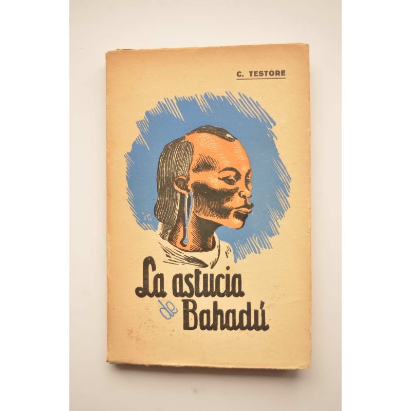 La astucia de Bahadú (continuación de Buby). Escenas y aventuras en la Costa de los Esclavos